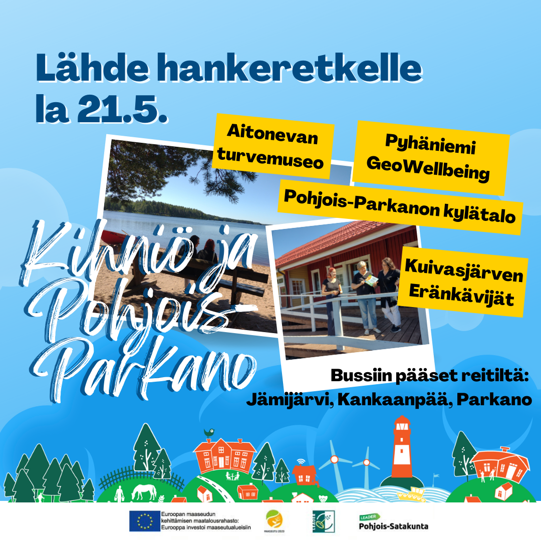 Mainoskuva hankeretkestä Kihniöön ja Parkanoon. Pyhänimeen rantamaisemaa sekä Pohjois-Parkanon kylätalo